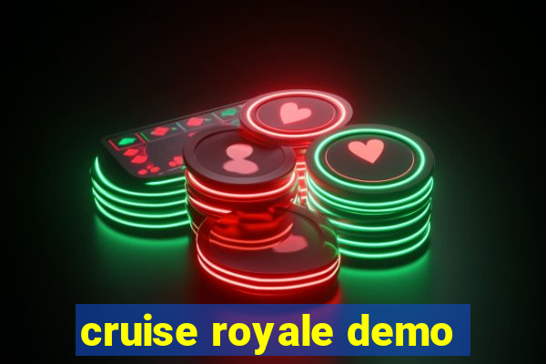 cruise royale demo